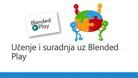 Učenje i suradnja uz Blended Play
