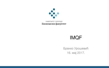 IMQF Бранко Урошевић 16. мај 2017..