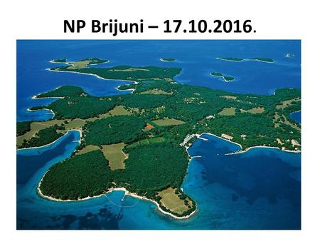 NP Brijuni – 17.10.2016..