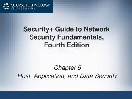 Security+ Guide to Network Security Fundamentals, Fourth Edition