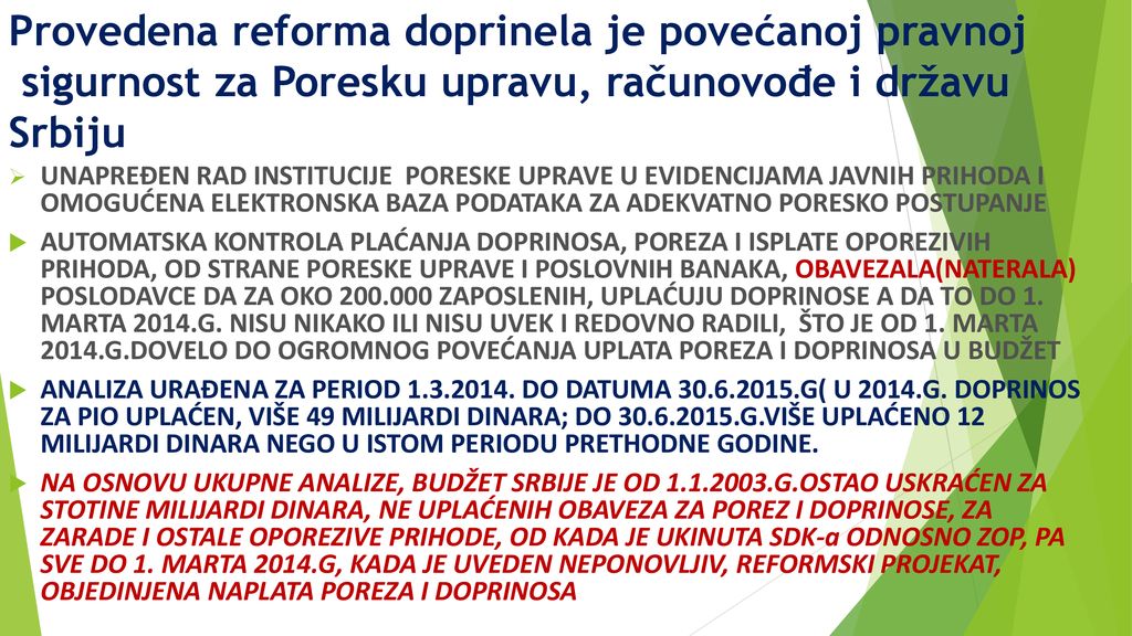 Provedena reforma doprinela je povećanoj pravnoj sigurnost za Poresku upravu, računovođe i državu Srbiju