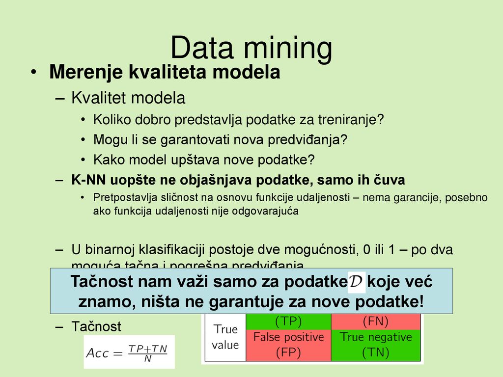 Data mining Merenje kvaliteta modela Kvalitet modela