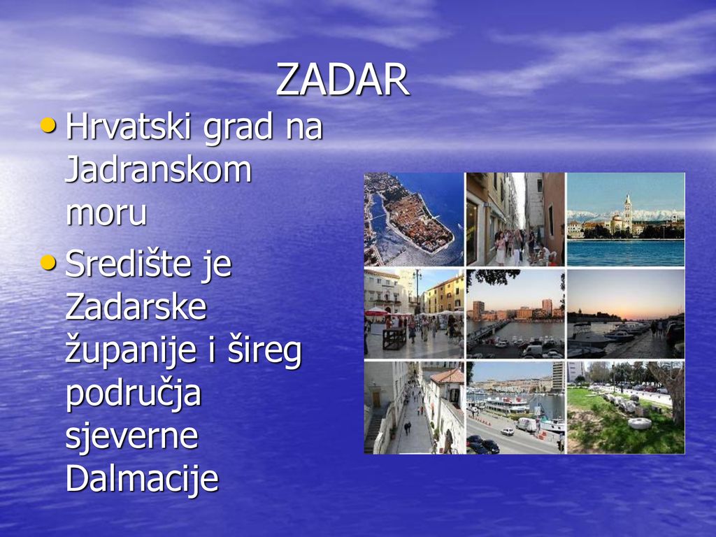ZADAR Hrvatski grad na Jadranskom moru