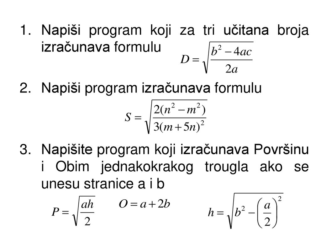 Napiši program koji za tri učitana broja izračunava formulu