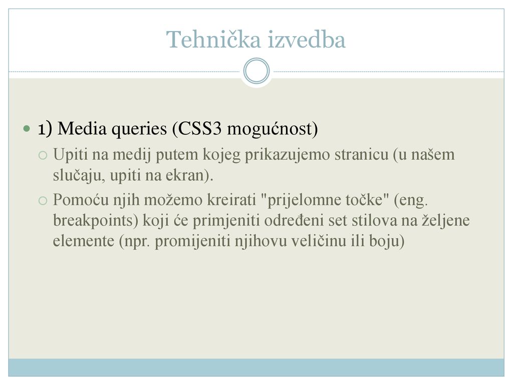 Tehnička izvedba 1) Media queries (CSS3 mogućnost)