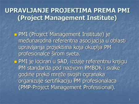 UPRAVLJANJE PROJEKTIMA PREMA PMI (Project Management Institute)