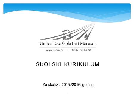 ŠKOLSKI KURIKULUM Za školsku 2015./2016. godinu.