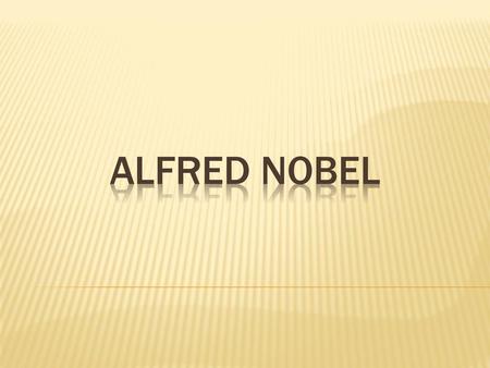Alfred nobel.