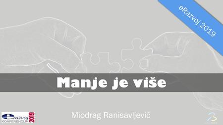 ERazvoj 2019 Manje je više Miodrag Ranisavljević.