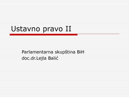 Parlamentarna skupština BiH doc.dr.Lejla Balić