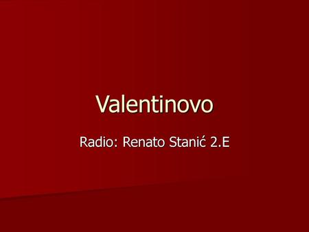 Valentinovo Radio: Renato Stanić 2.E.