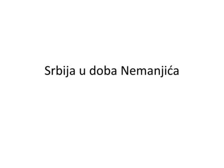 Srbija u doba Nemanjića