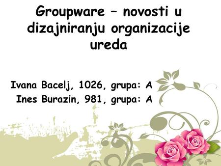Groupware – novosti u dizajniranju organizacije ureda