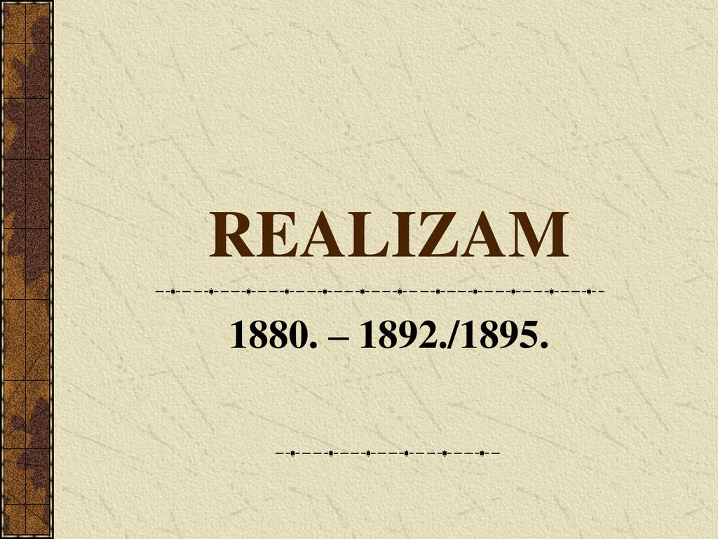 REALIZAM – 1892./1895.