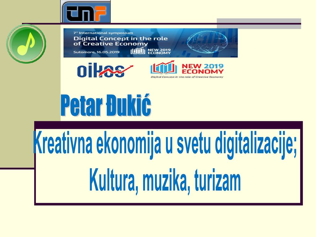 Kreativna ekonomija u svetu digitalizacije; Kultura, muzika, turizam