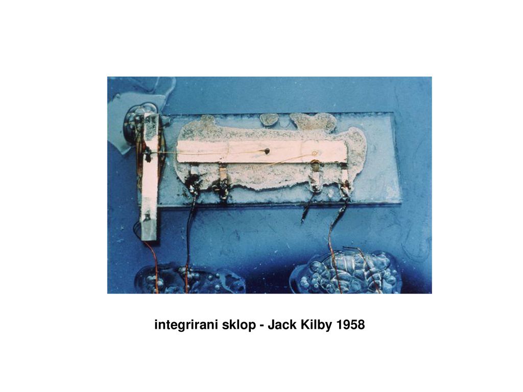 integrirani sklop - Jack Kilby 1958