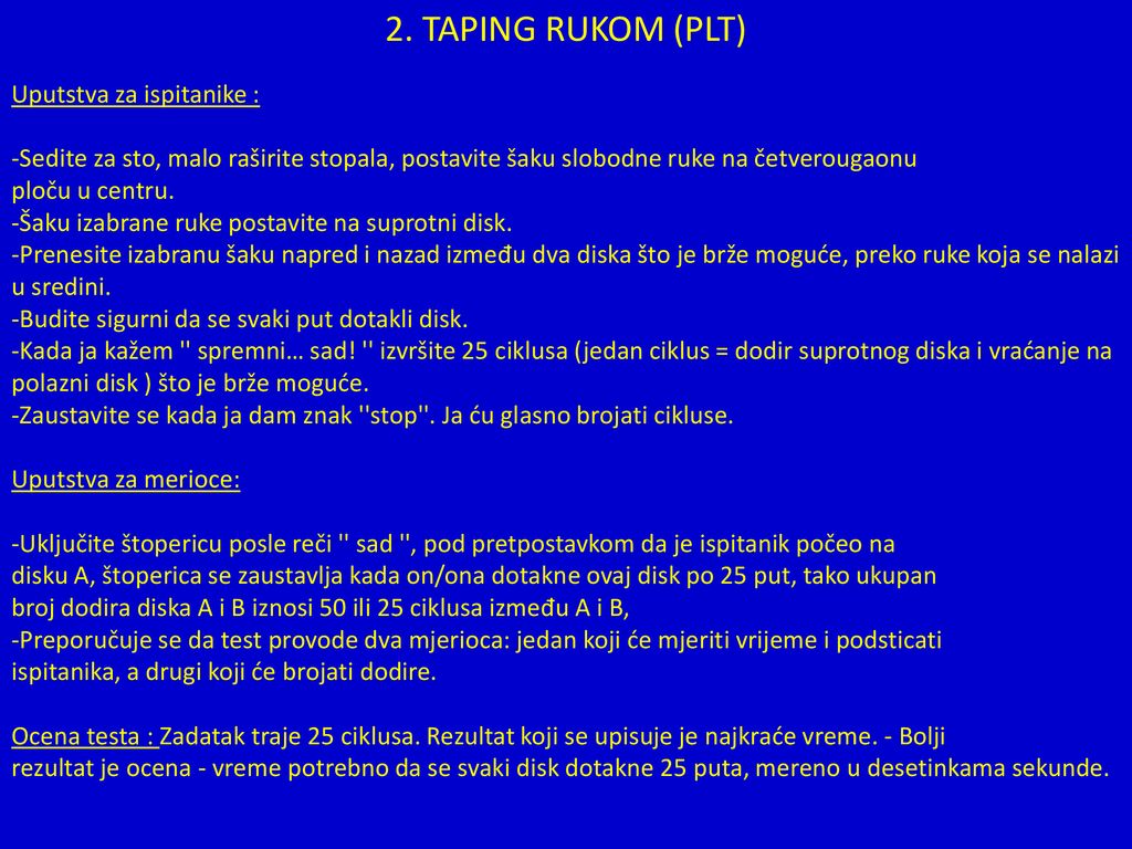 2. TAPING RUKOM (PLT) Uputstva za ispitanike :