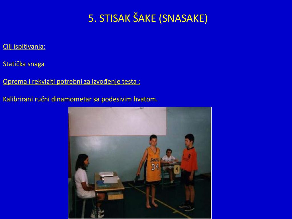 5. STISAK ŠAKE (SNASAKE) Cilj ispitivanja: Statička snaga