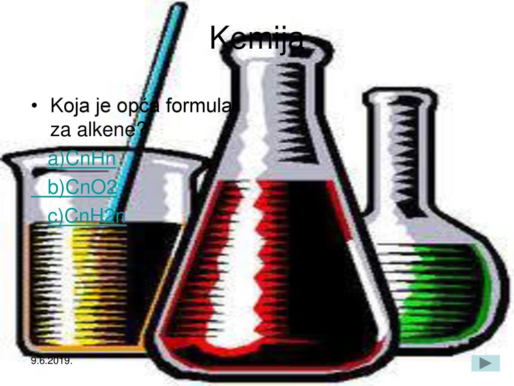 Kemija Koja je opća formula za alkene a)CnHn b)CnO2 c)CnH2n