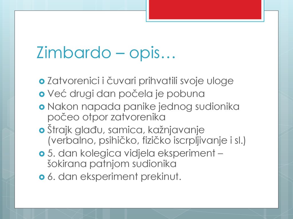Zimbardo – opis… Zatvorenici i čuvari prihvatili svoje uloge