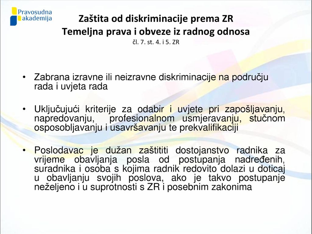 Zaštita od diskriminacije prema ZR Temeljna prava i obveze iz radnog odnosa čl. 7. st. 4. i 5. ZR
