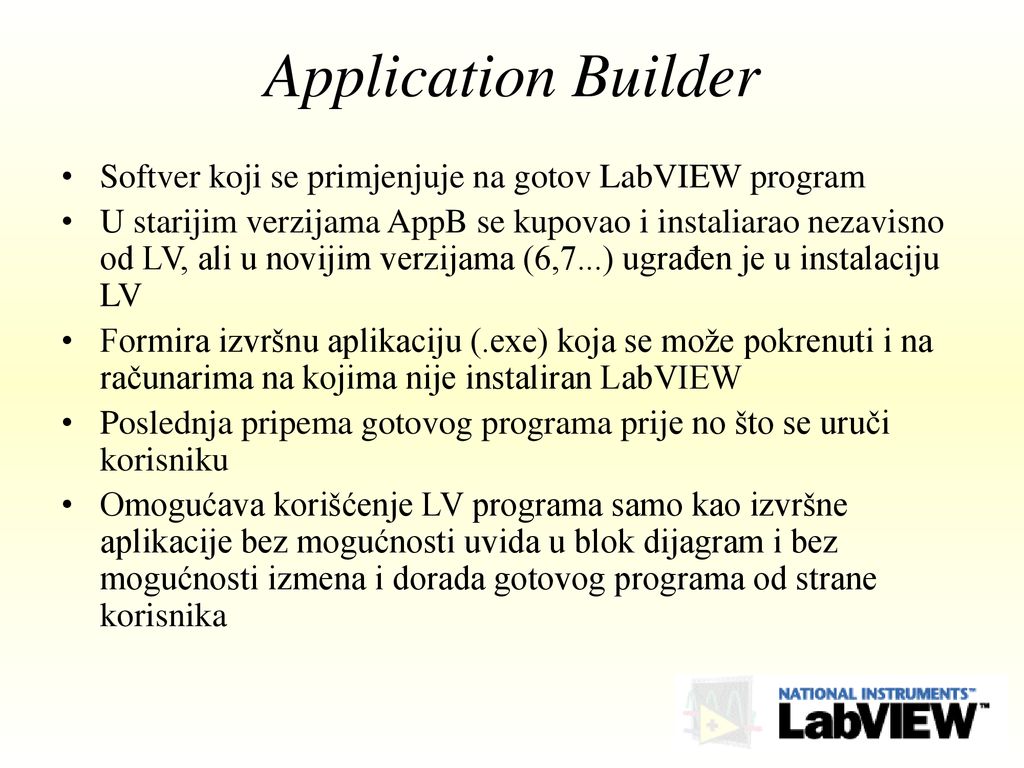 Application Builder Softver koji se primjenjuje na gotov LabVIEW program.