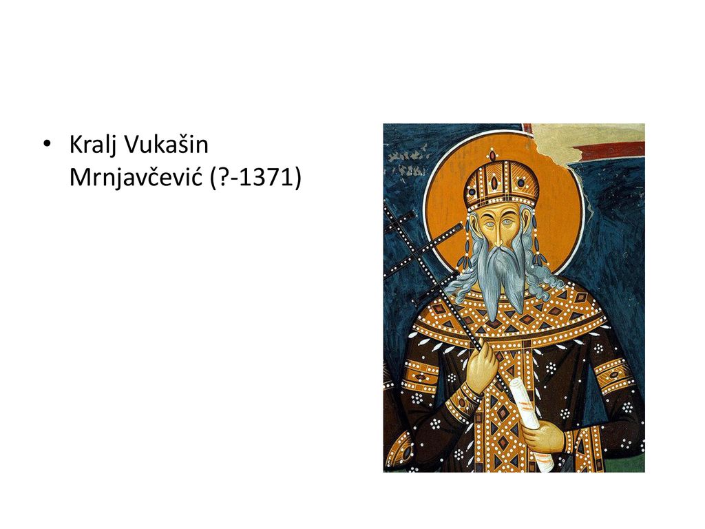 Kralj Vukašin Mrnjavčević ( -1371)