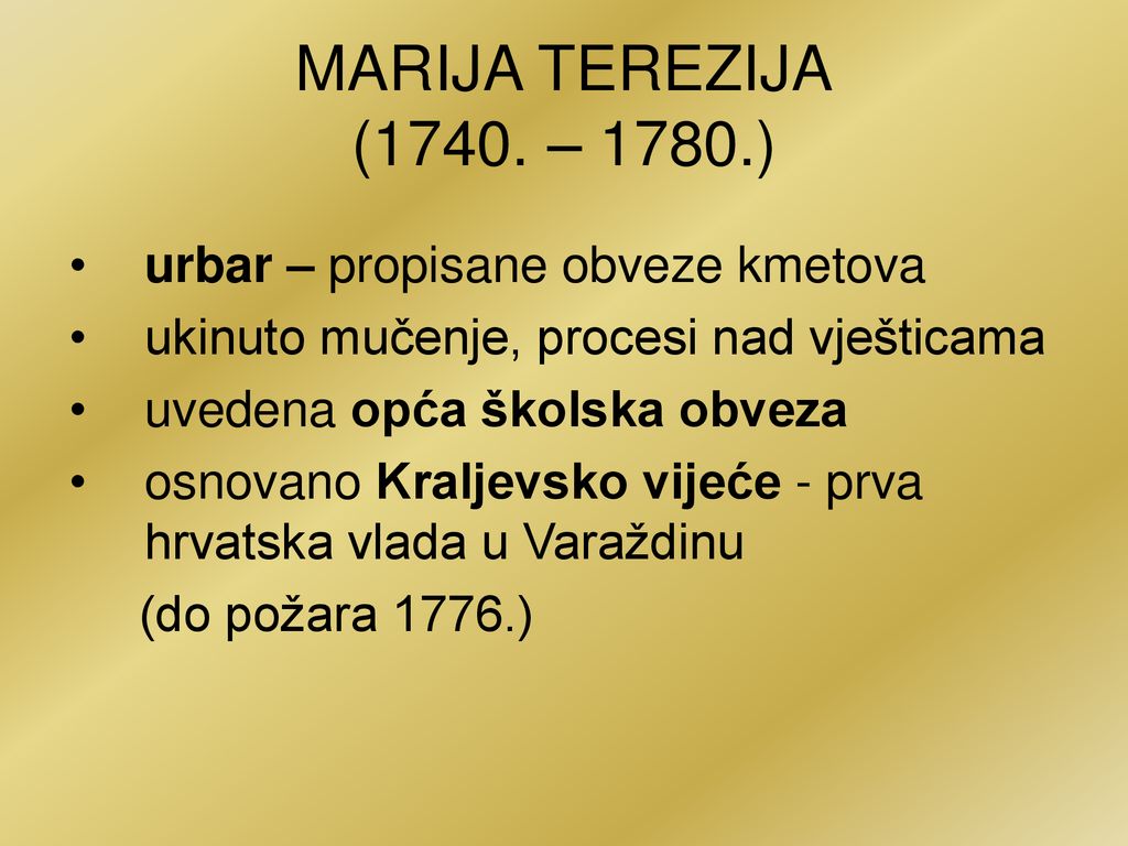 MARIJA TEREZIJA (1740. – 1780.) urbar – propisane obveze kmetova