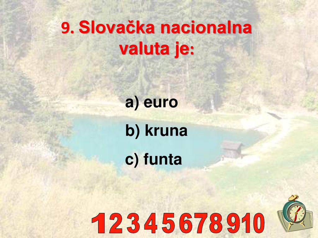 9. Slovačka nacionalna valuta je:
