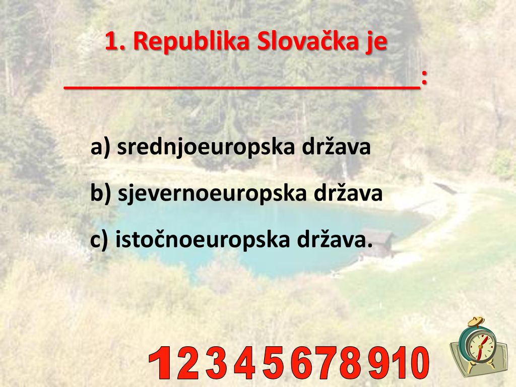 1. Republika Slovačka je _________________________: