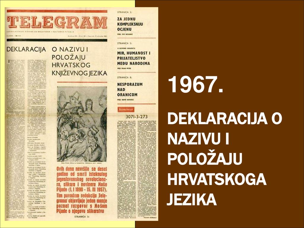 1967. DEKLARACIJA O NAZIVU I POLOŽAJU HRVATSKOGA JEZIKA