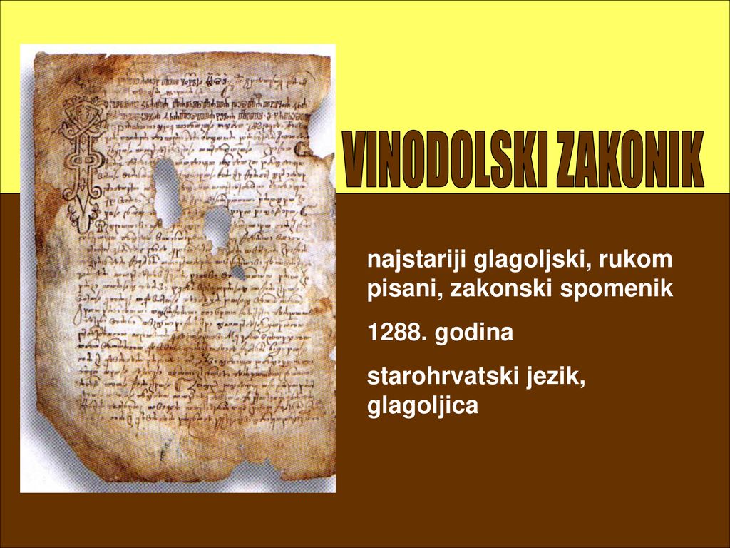 VINODOLSKI ZAKONIK najstariji glagoljski, rukom pisani, zakonski spomenik.