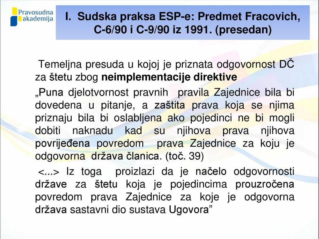 I. Sudska praksa ESP-e: Predmet Fracovich, C-6/90 i C-9/90 iz 1991