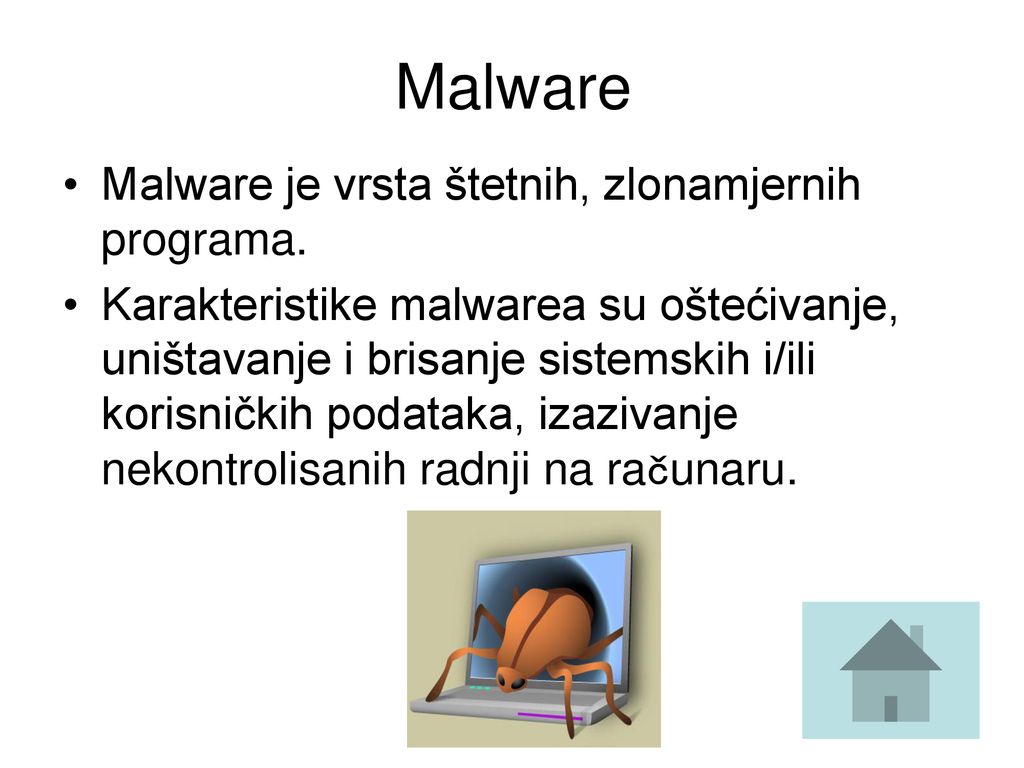Malware Malware je vrsta štetnih, zlonamjernih programa.