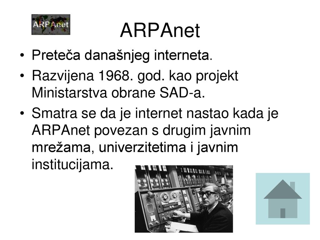 ARPAnet Preteča današnjeg interneta.
