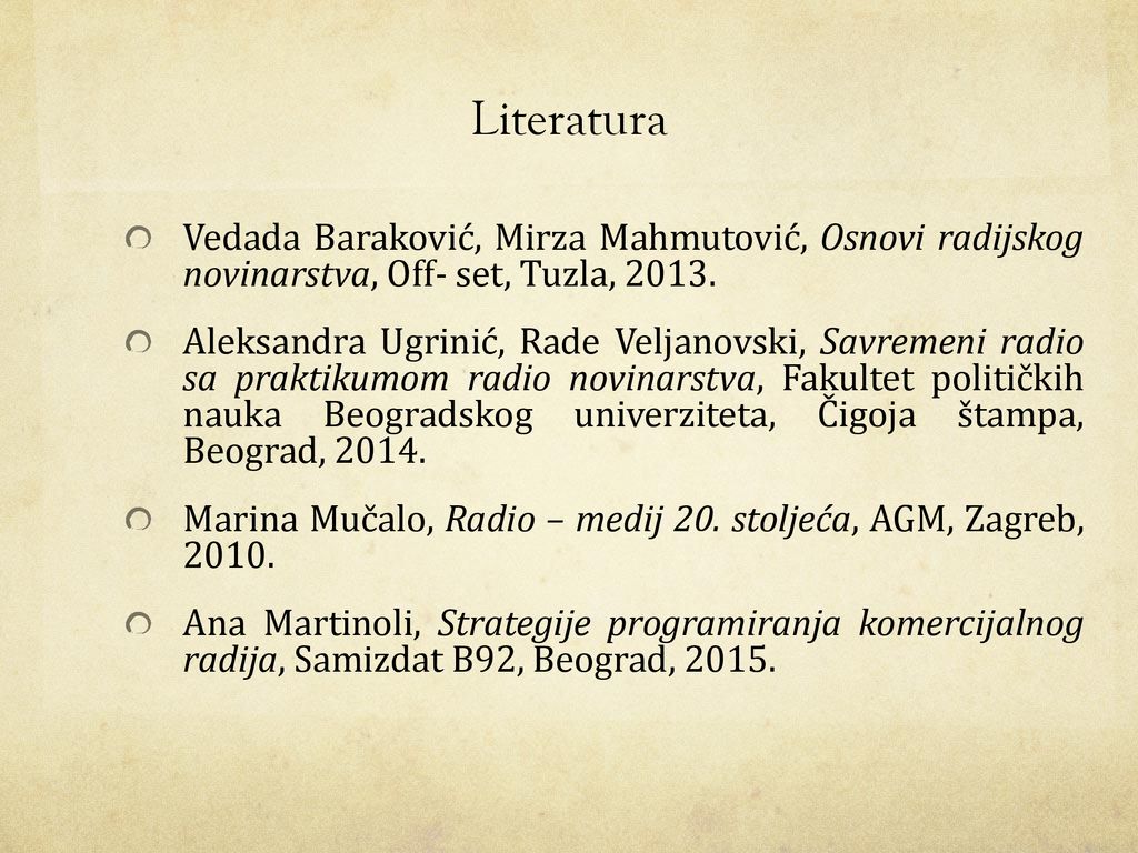 Literatura Vedada Baraković, Mirza Mahmutović, Osnovi radijskog novinarstva, Off- set, Tuzla,