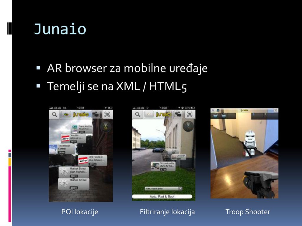 Junaio AR browser za mobilne uređaje Temelji se na XML / HTML5