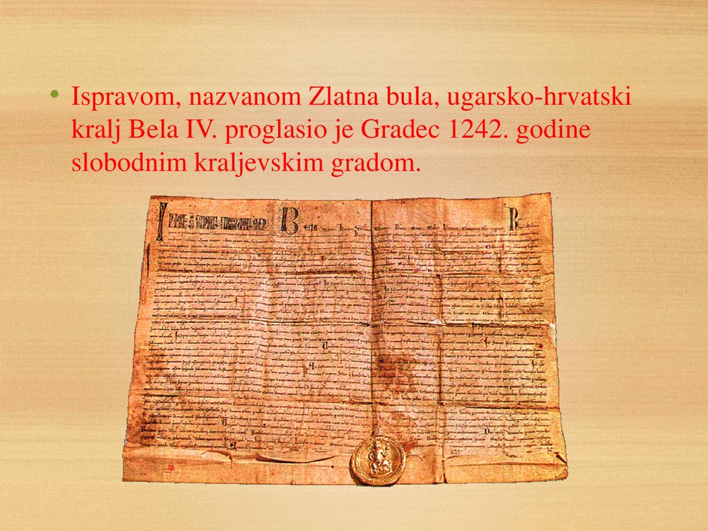 Ispravom, nazvanom Zlatna bula, ugarsko-hrvatski kralj Bela IV