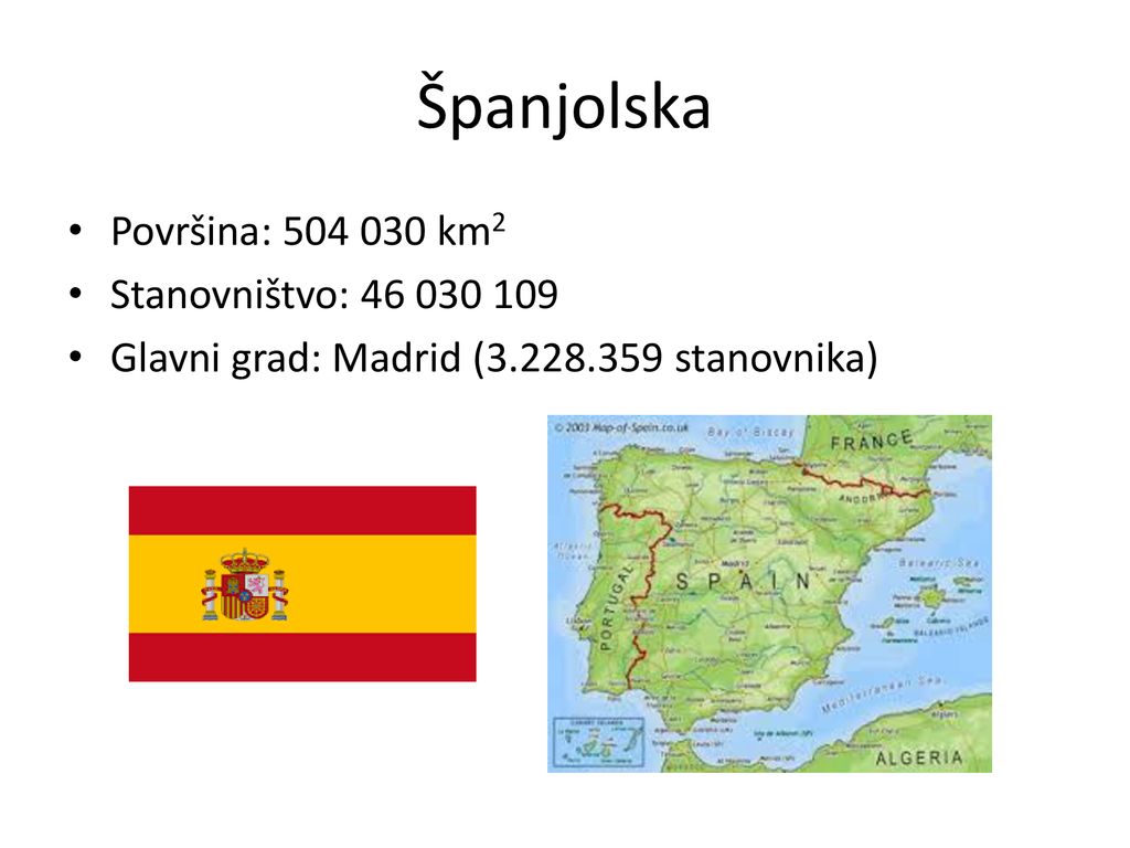 Španjolska Površina: km2 Stanovništvo: