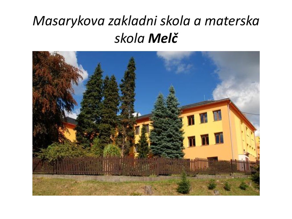 Masarykova zakladni skola a materska skola Melč