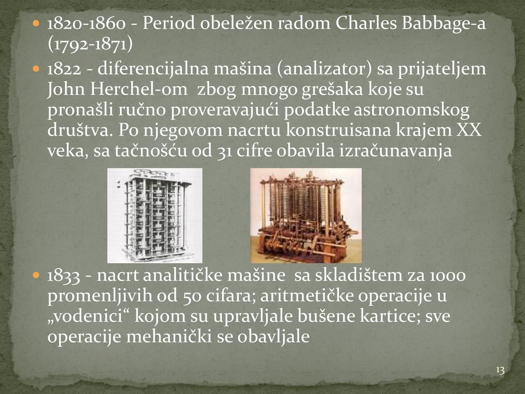 Period obeležen radom Charles Babbage-a ( )