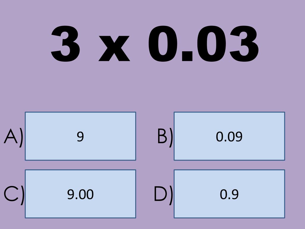 3 x A) B) C) D)