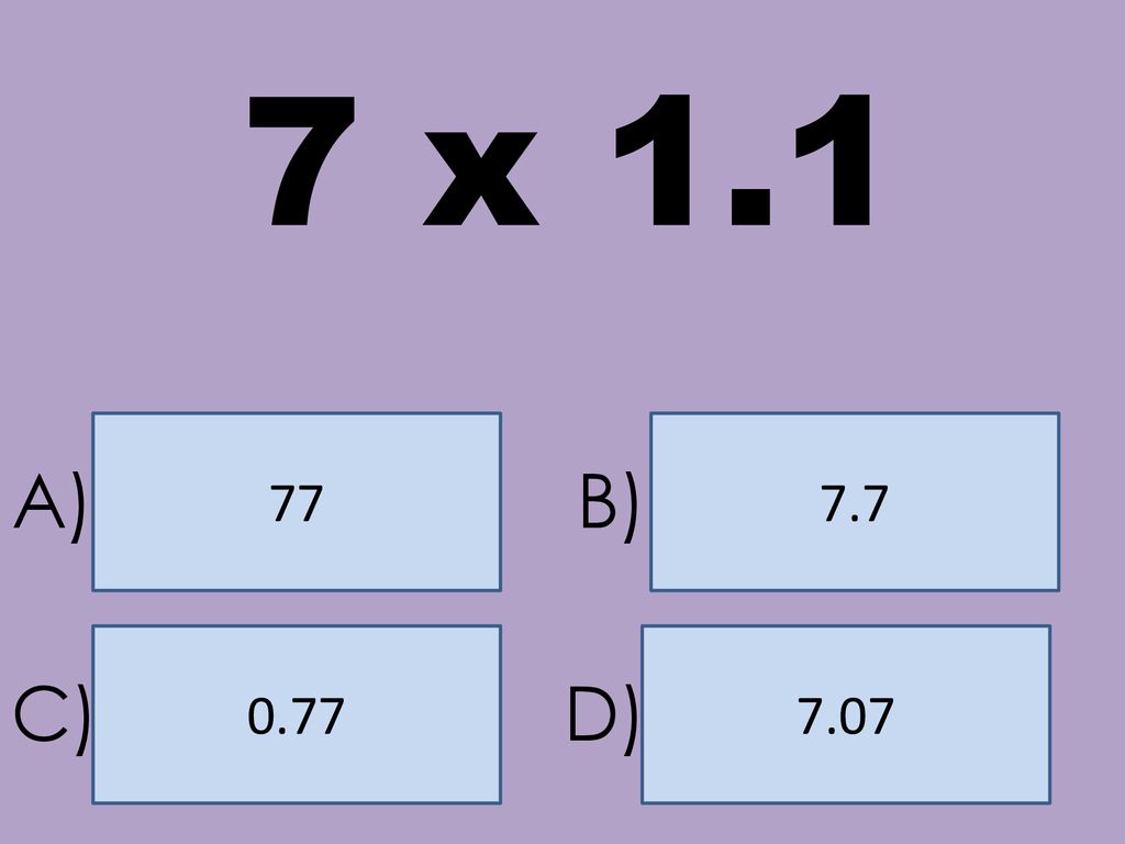7 x A) B) C) D)