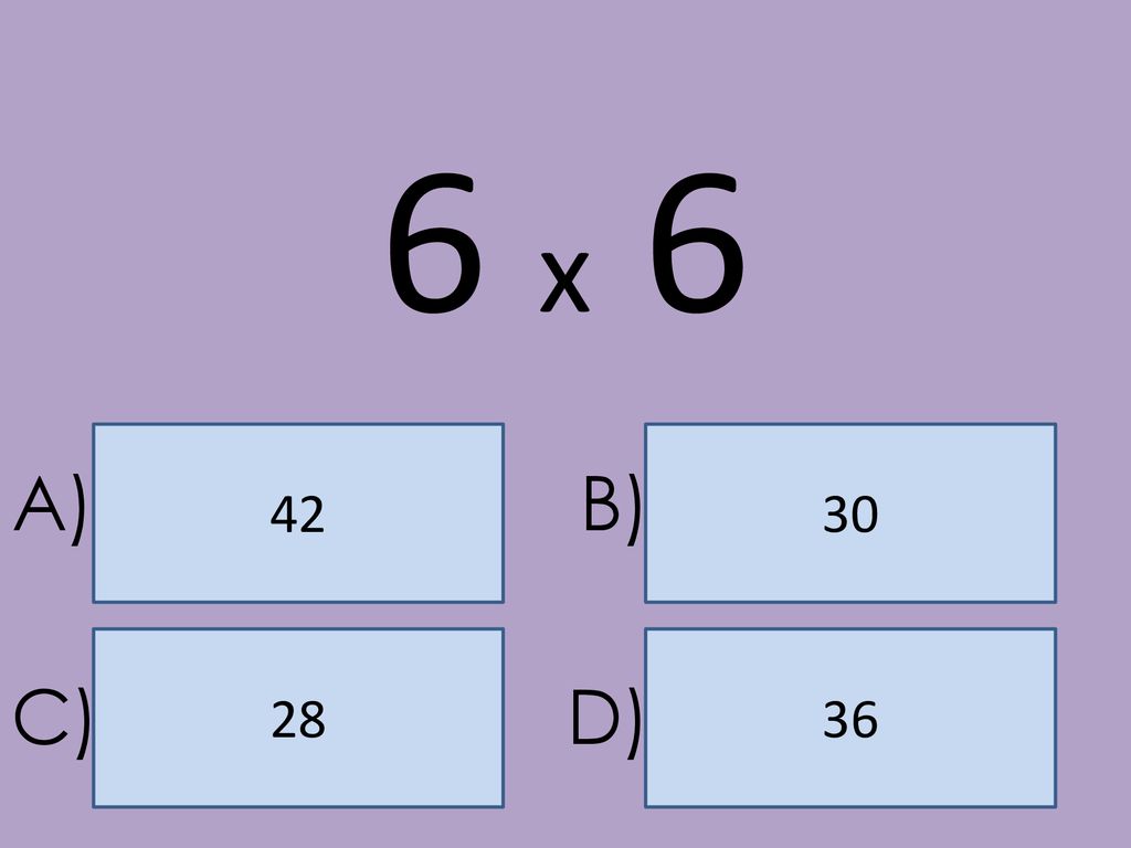 6 x A) B) C) D)