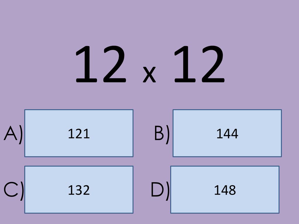 12 x A) B) C) D)