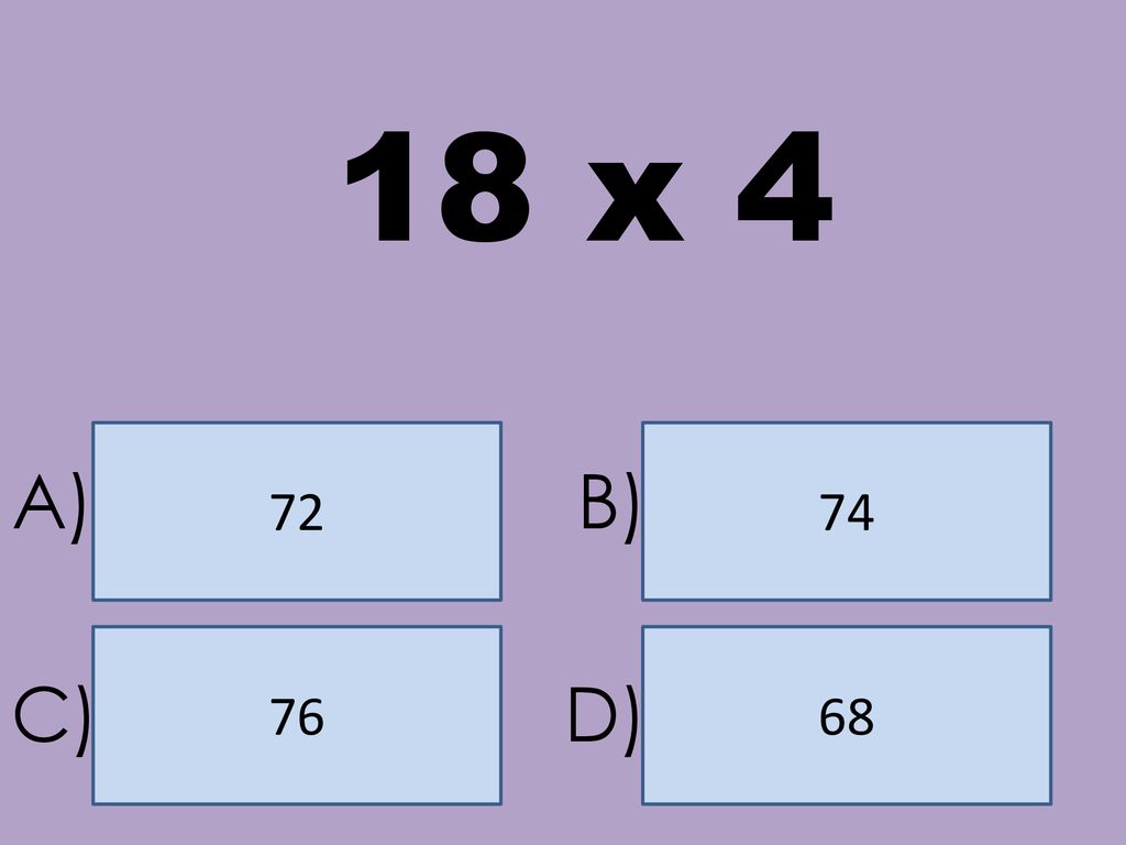18 x A) B) C) D)