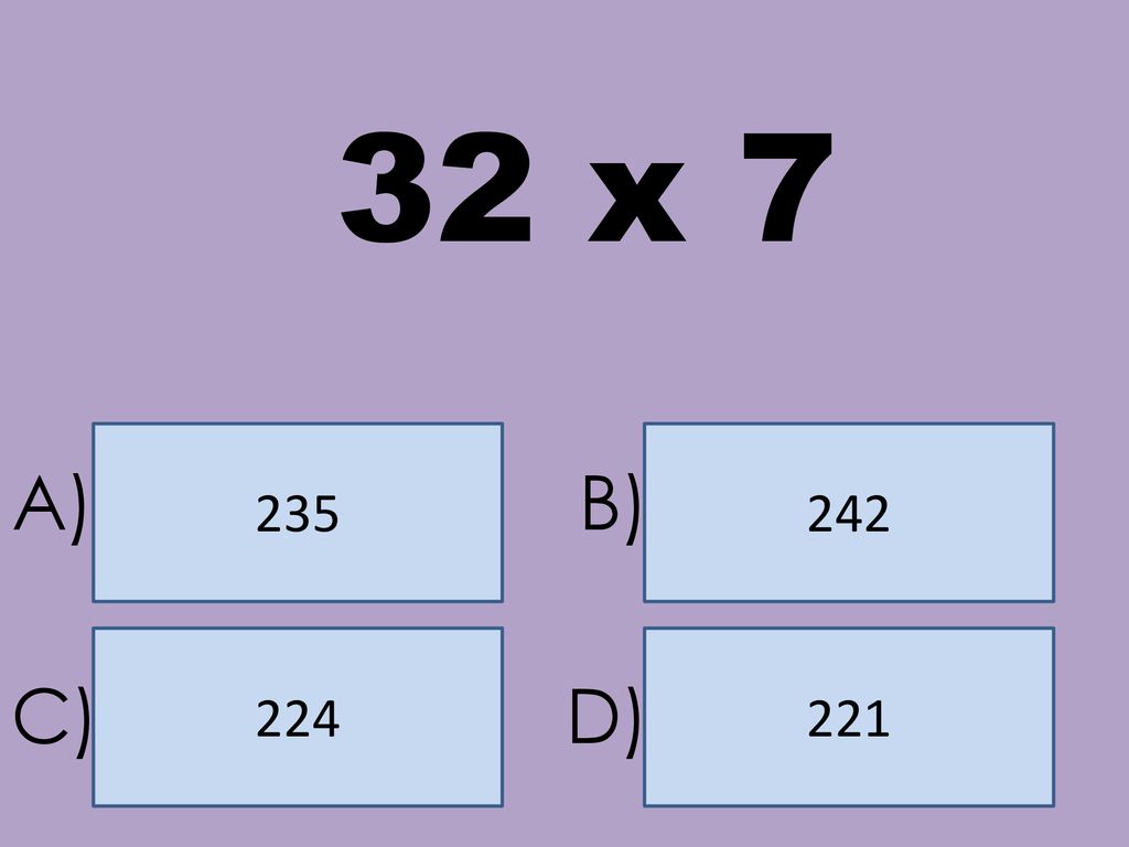 32 x A) B) C) D)