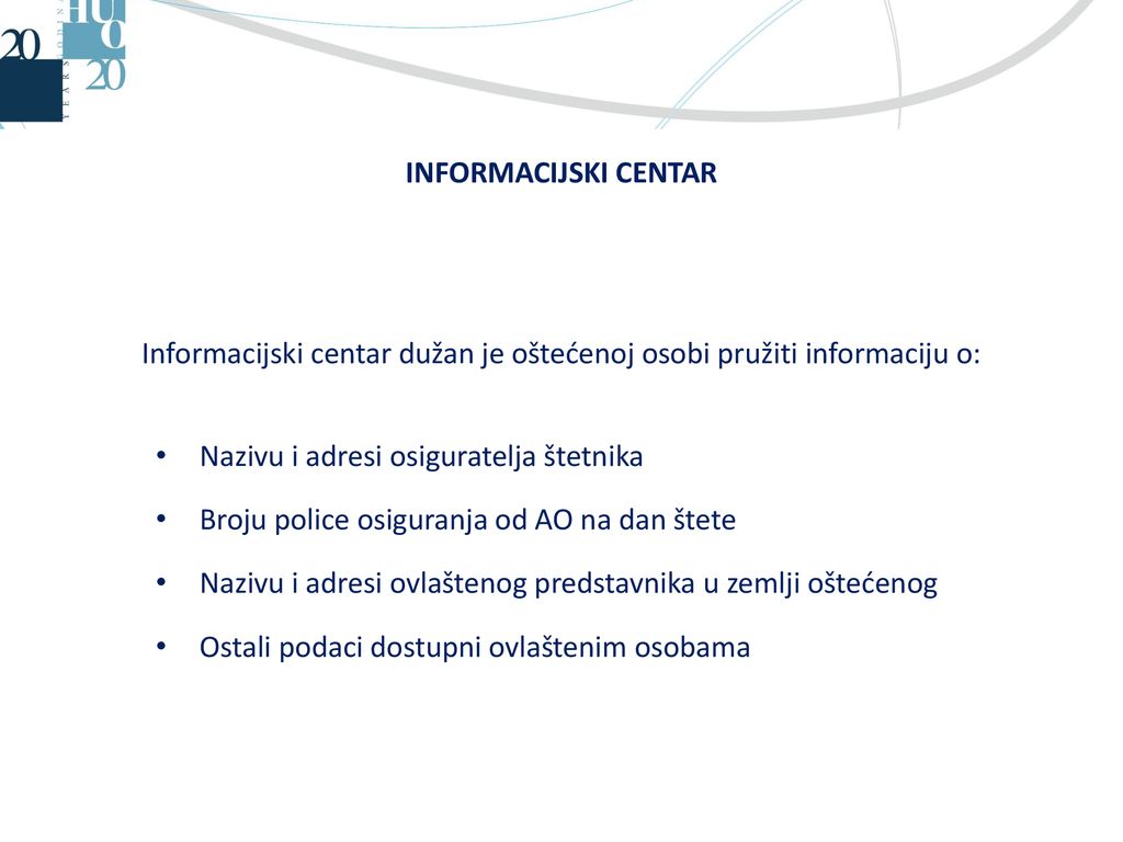 Informacijski centar dužan je oštećenoj osobi pružiti informaciju o: