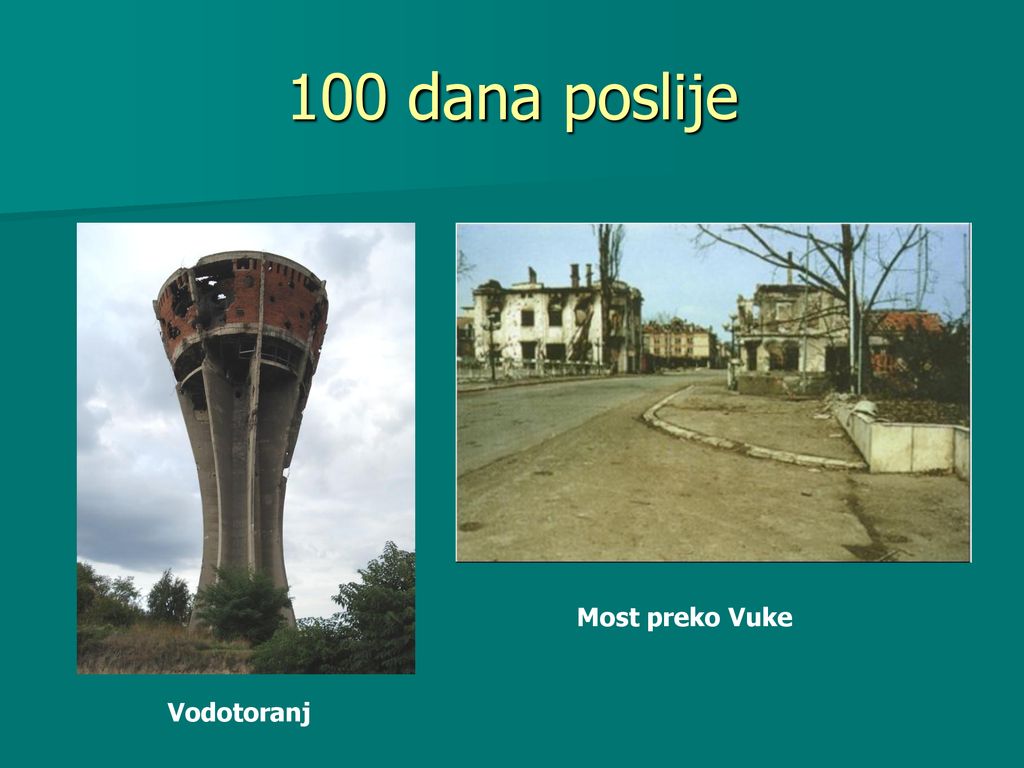 100 dana poslije Most preko Vuke Vodotoranj