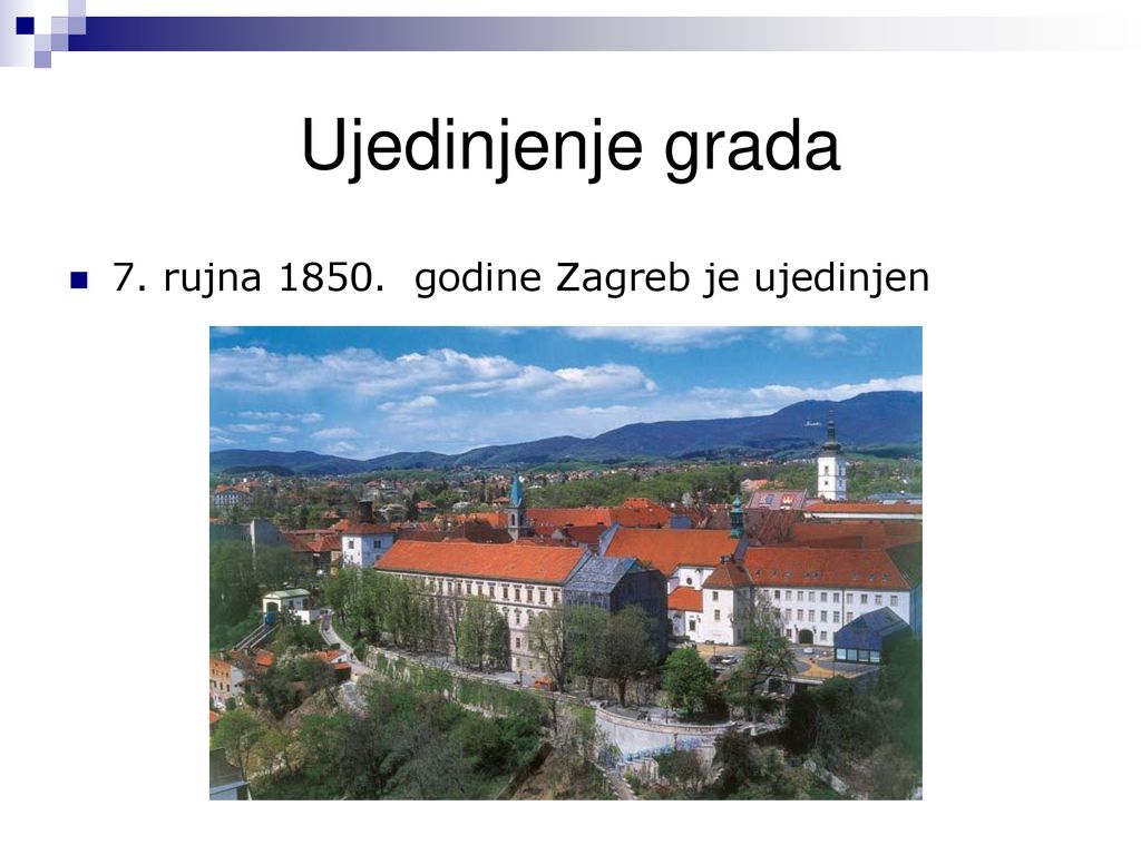 Ujedinjenje grada 7. rujna godine Zagreb je ujedinjen
